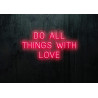 Carteles de Neón Led - Luces de neón "Do all things with love"